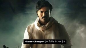 Game Changer Trailer Release Date