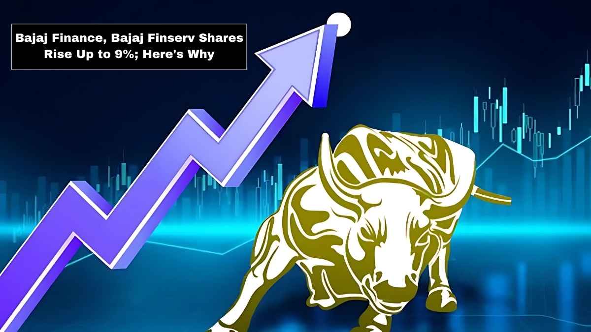 Bajaj Finance, Bajaj Finserv Shares Rise Up to 9%; Here's Why